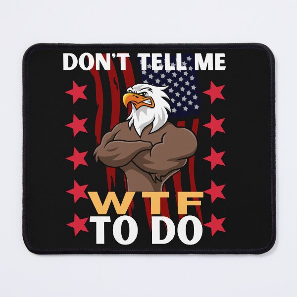 Item preview, Don't Tell Me WTF To Do designed and sold by cadillacmt.