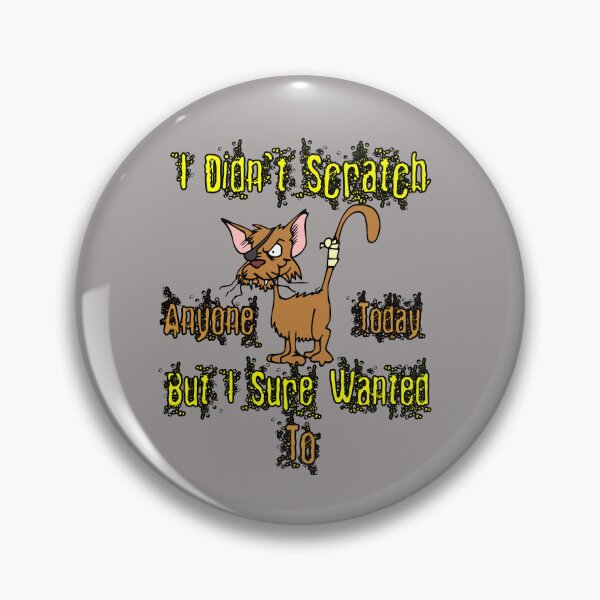 Item preview, I Didn't Scratch Anyone Today But I Sure Wanted To Mean Cat Design designed and sold by Angela Mello.