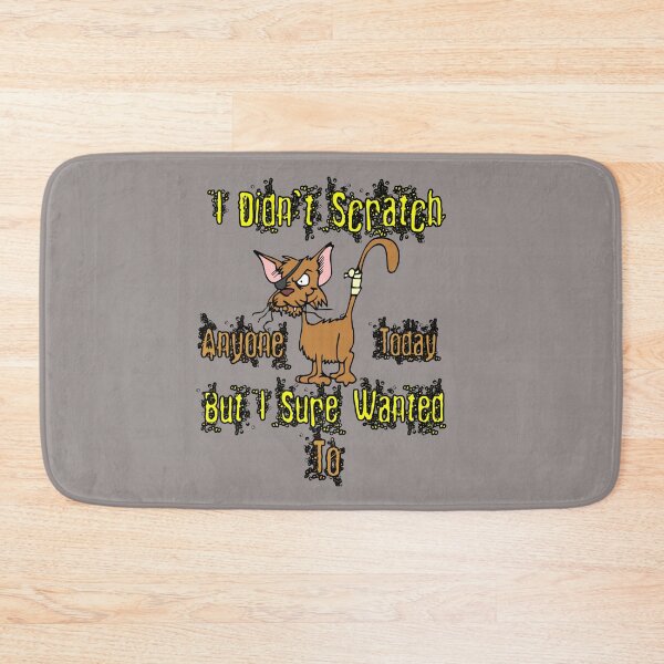 Item preview, I Didn't Scratch Anyone Today But I Sure Wanted To Mean Cat Design designed and sold by Angela Mello.