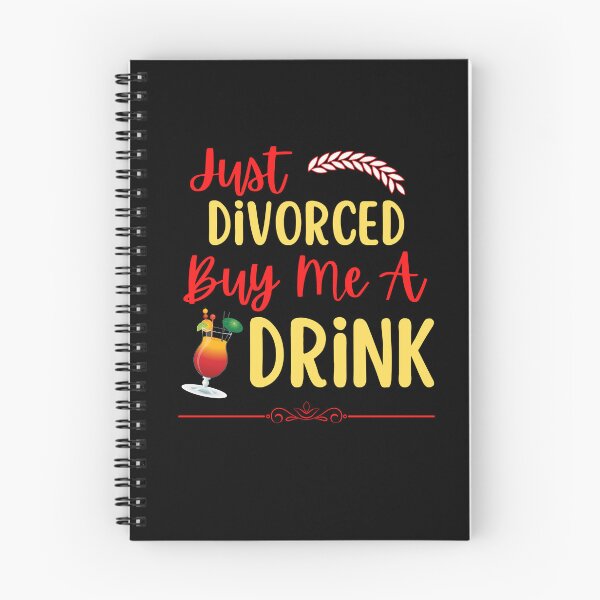 Item preview, Just Divorced Buy Me A Drink designed and sold by Peter Stawicki.