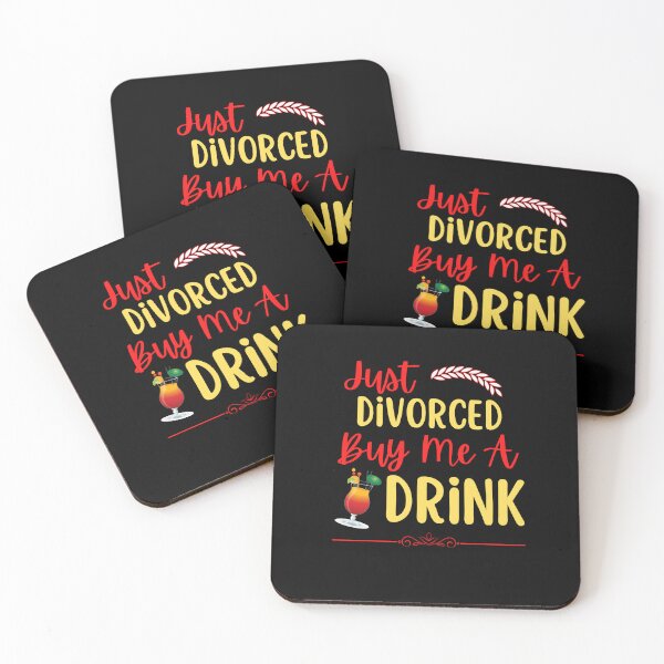 Item preview, Just Divorced Buy Me A Drink designed and sold by Peter Stawicki.