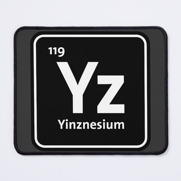 Item preview, Yiinznesium - An Essential Element (*ORIGINAL DESIGN*) designed and sold by crowbarr.