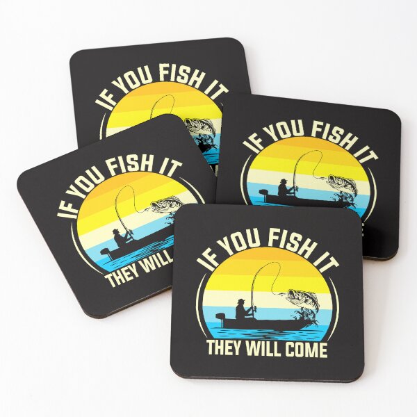 Item preview, If You Fish It They Will Come designed and sold by PompanoTShirts.