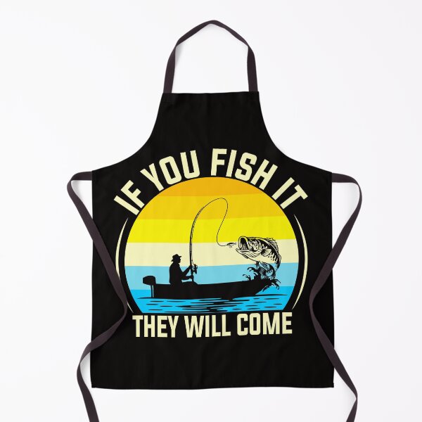 Item preview, If You Fish It They Will Come designed and sold by PompanoTShirts.