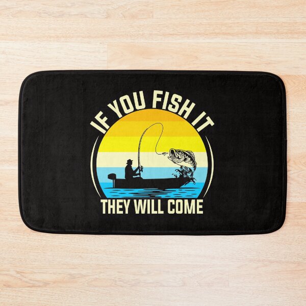 Item preview, If You Fish It They Will Come designed and sold by PompanoTShirts.