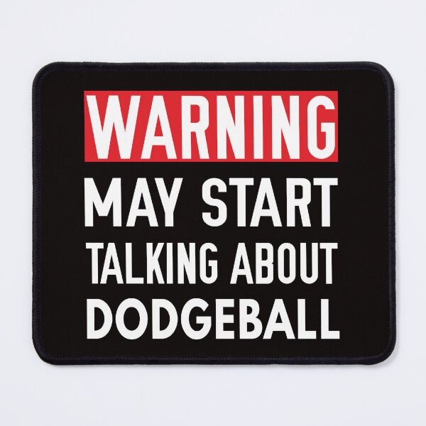 Item preview, May Start Talking About Dodgeball Social Distancing, Dodgeball Quote, Funny Dodgeball designed and sold by Aerial Addicts.