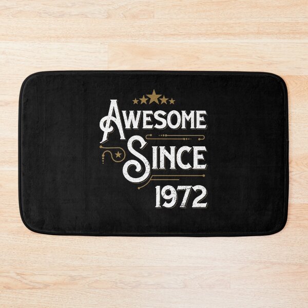 Item preview, Funny Awesome Since 1972 50th Anniversary 50 Years Old birthday designed and sold by bja-tshirts.