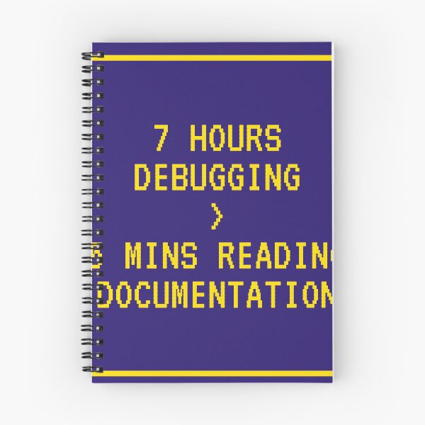 Item preview, 7 Hours Debugging > 5 Mins Reading Documentation designed and sold by Kilvish.
