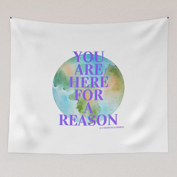Item preview, You Are Here For A Reason designed and sold by ODesignsNShirts.