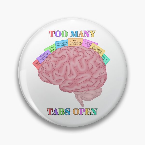 Item preview, Too Many Brain Tabs Open designed and sold by thecreatif.