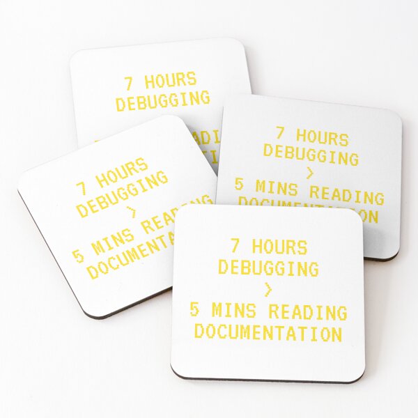 Item preview, 7 Hours Debugging > 5 Mins Reading Documentation designed and sold by Kilvish.