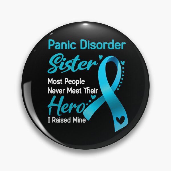 Item preview, Panic Disorder Sister Most People Never Meet Their Hero I Raise Mine designed and sold by tenjun16.