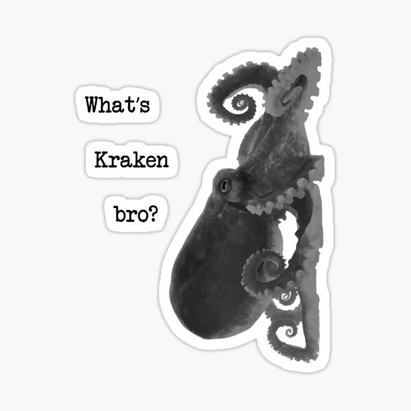 What's kraken bro? Bad jokes and puns. Sticker