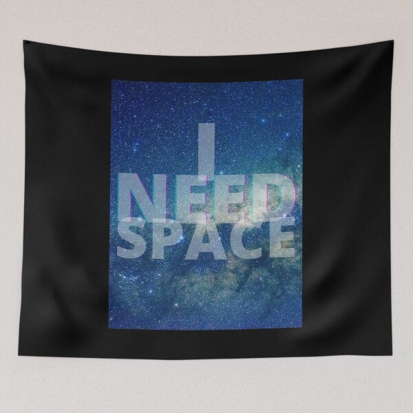 Item preview, I Need Space - Blue Galaxy  designed and sold by Quirkdom.