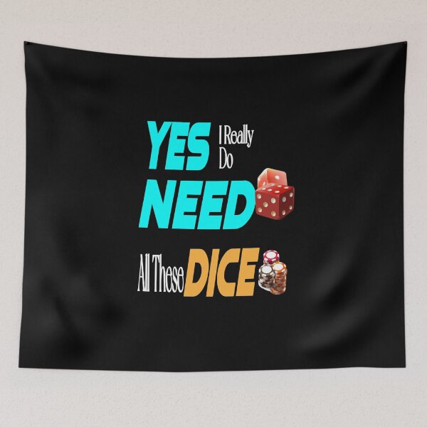 Item preview, Yes I Really Do Need All These Dice designed and sold by binkashop.