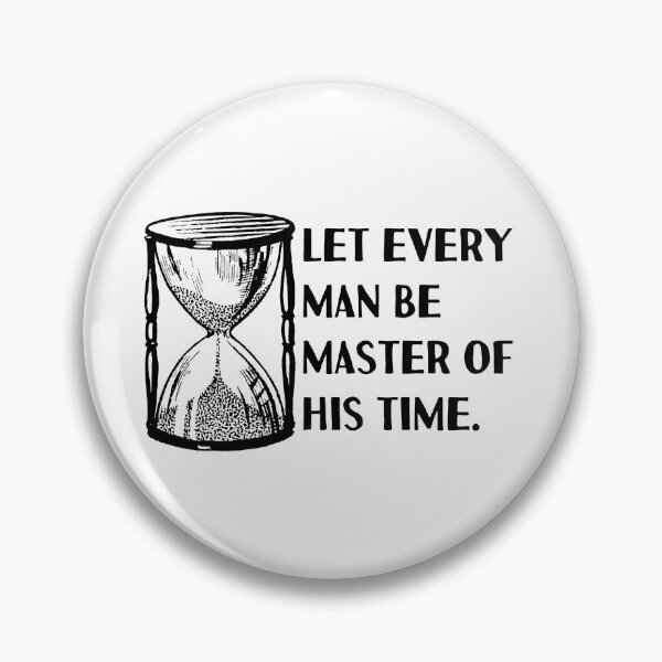 Item preview, “Let every man be master of his time.” William Shakespeare, Macbeth designed and sold by violet-hope.