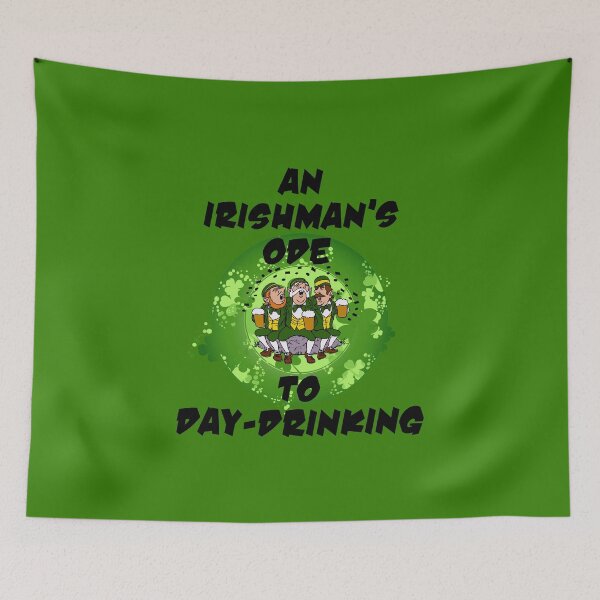 Item preview, An Irishman’s Ode to Day-Drinking (on Dark Green) designed and sold by PawsitiveMum.