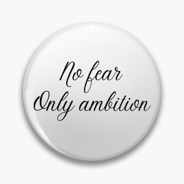 Item preview, No fear, only ambition designed and sold by D1ogo.