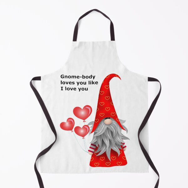 Item preview, Gnome-body loves you like I love you designed and sold by Becky Hunter.