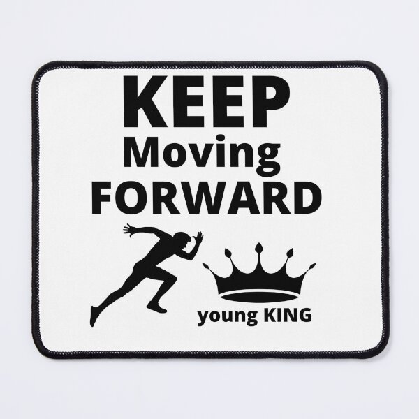 Item preview, keep moving forward , young king designed and sold by madraso.