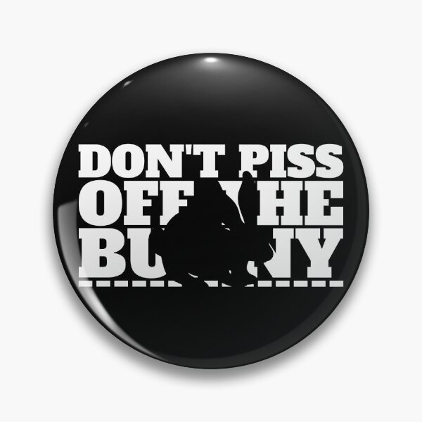 Item preview, Don't Piss Off The Bunny designed and sold by ThingsInMyHead2.