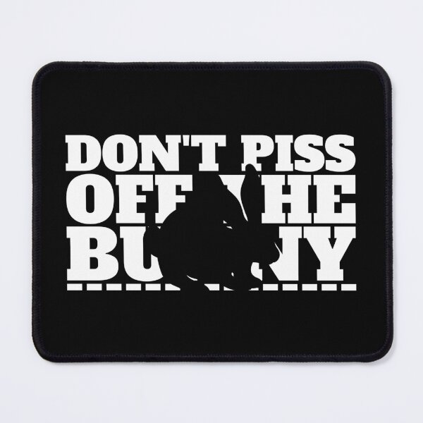 Item preview, Don't Piss Off The Bunny designed and sold by ThingsInMyHead2.