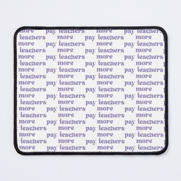 Item preview, pay teachers more designed and sold by Lauren Levensaler.