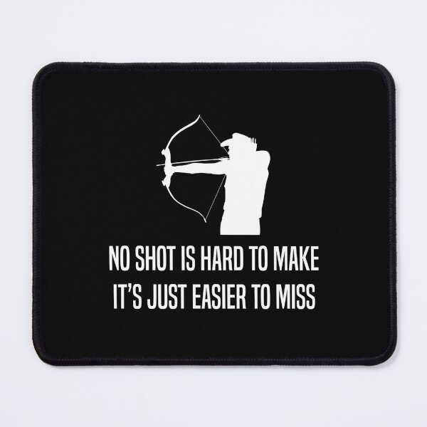 Item preview, No Shot Is Hard To Make, It’S Just Easier To Miss Archery Lover Saying designed and sold by Outdoorsy World.