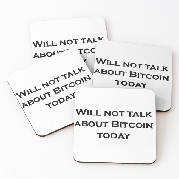 Item preview, Will not talk about Bitcoin today  designed and sold by Jcrispy18.