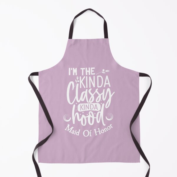 Item preview, I'm The Kinda Classy Kinda Hood Maid Of Honor designed and sold by franktact.