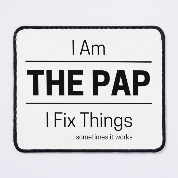Item preview, Funny DIY Grandfather Quote Saying, I Am The Pap, I Fix Things, Black Text designed and sold by hjsmith.