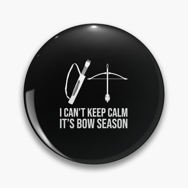 Item preview, I Can’T Keep Calm, It’S Bow Season Funny Archey Lover Saying designed and sold by Outdoorsy World.