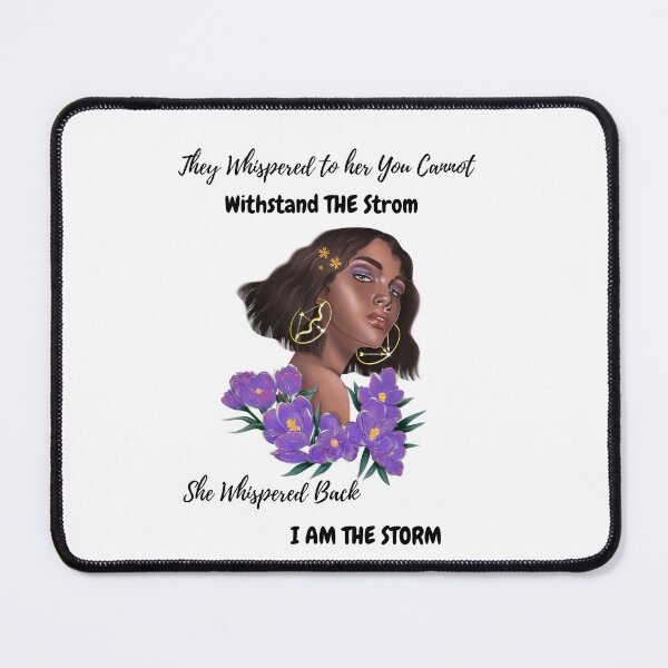 Item preview, she whispered back i am the storm black history month designed and sold by MDARTSY.