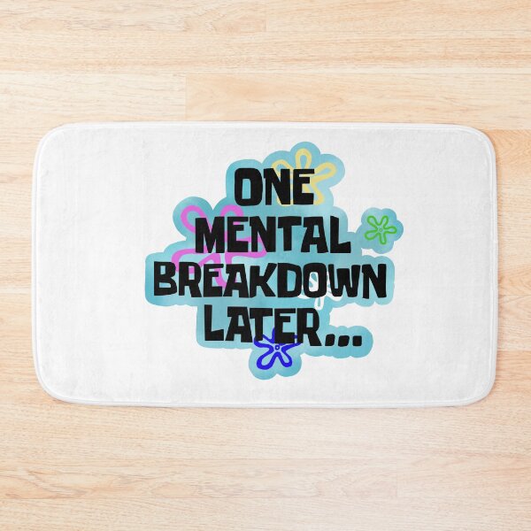 Item preview, One Mental Breakdown Later designed and sold by Ashleigh Does Art Stuff.