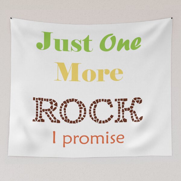 Item preview, Just One More Rock designed and sold by Kybruno's Creations.