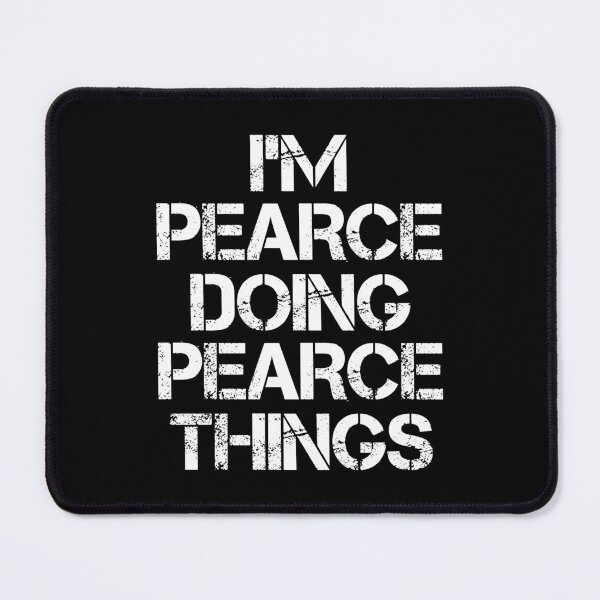 Item preview, Pearce Name T Shirt - Doing Pearce Things Name Gift Item Tee designed and sold by hautalachante.