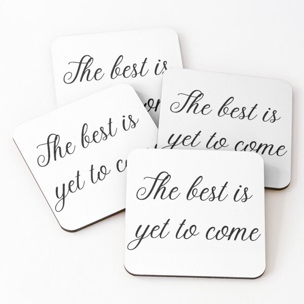 Item preview, The best is yet to come designed and sold by D1ogo.