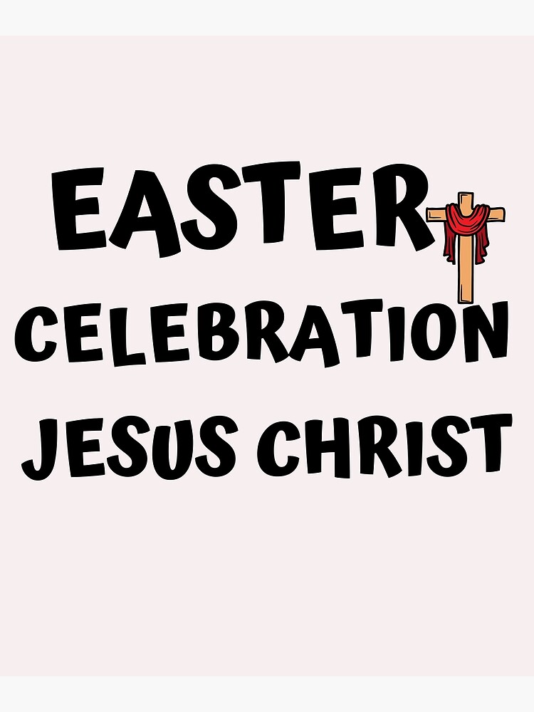 easter-celebration-jesus-christ-poster-for-sale-by-franjunior