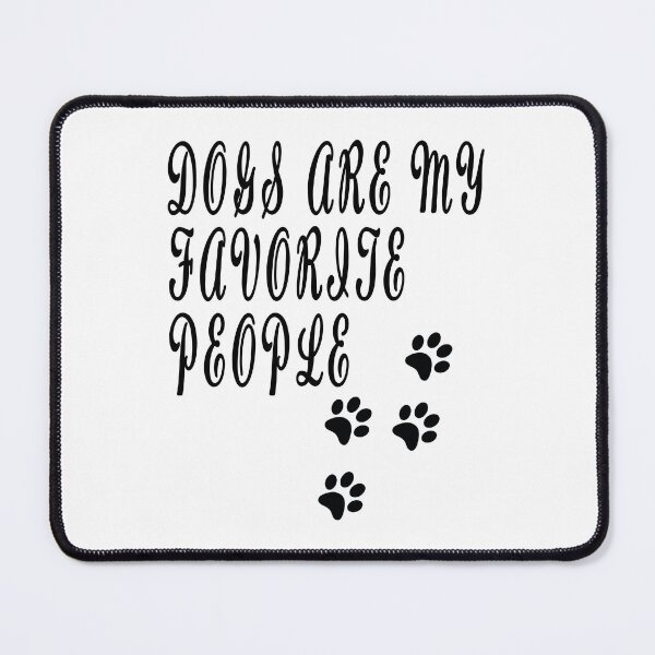 Item preview, dogs are my favorite people designed and sold by GOLDFAMILYSHOP.