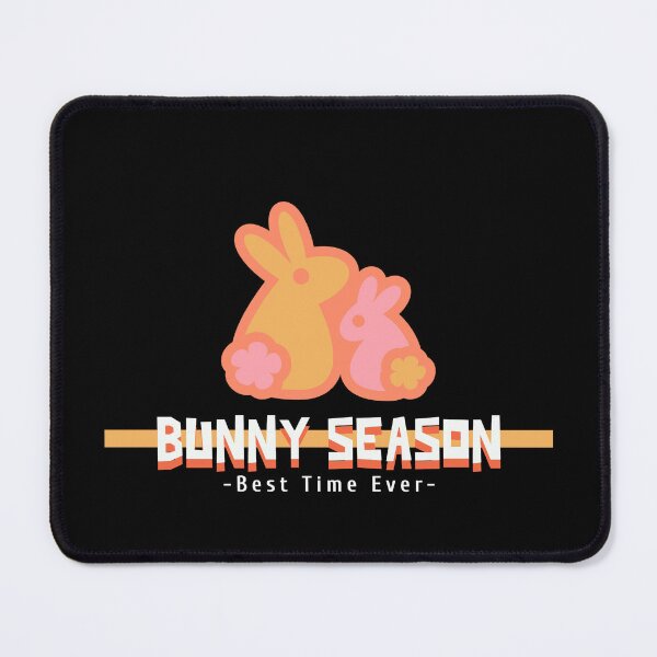 Item preview, Bunny Season - Best Time Ever designed and sold by ThingsInMyHead2.