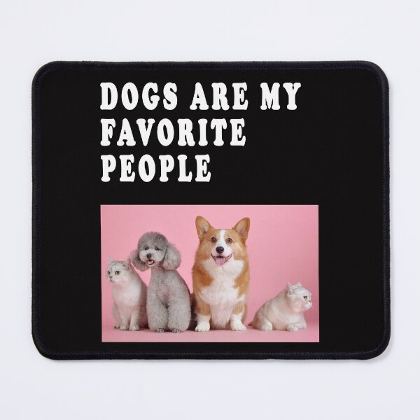 Item preview, dogs are my favorite people designed and sold by GOLDFAMILYSHOP.
