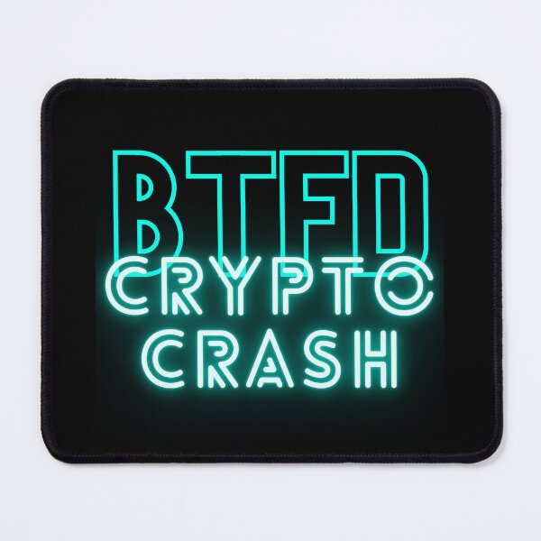 Item preview, i buy crypto on the crypto crash | its btfd time | bitcoin buy the f dip | bitcoin crash btfd designed and sold by wear4gamers.