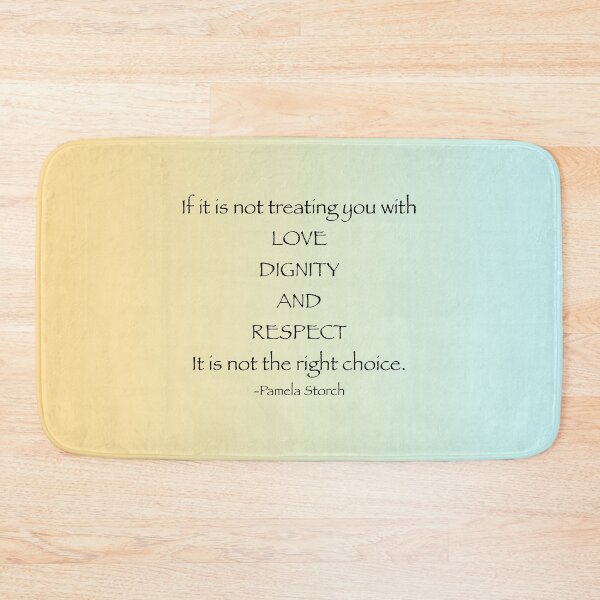 Item preview, Love Dignity and Respect Quote designed and sold by Pamela Storch.
