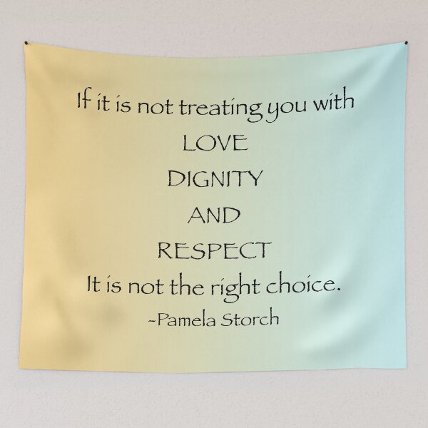 Item preview, Love Dignity and Respect Quote designed and sold by Pamela Storch.