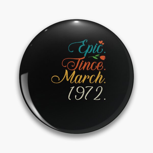 Item preview, Funny Awesome Epic Since March 1972, Birthday Vintage Design designed and sold by bja-tshirts.