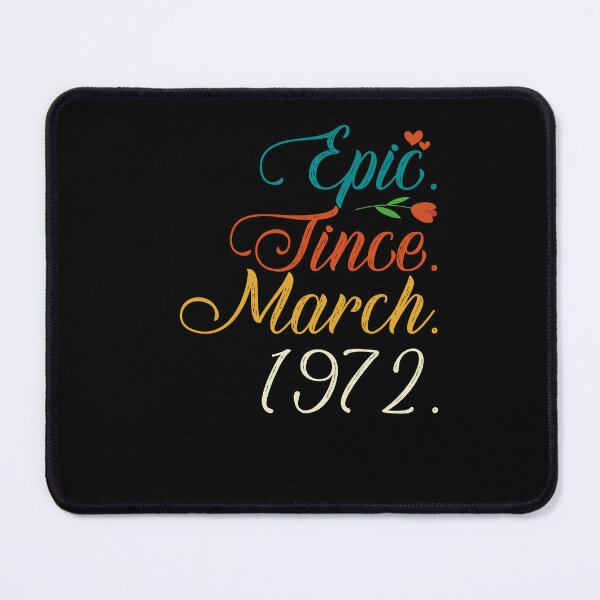 Item preview, Funny Awesome Epic Since March 1972, Birthday Vintage Design designed and sold by jafn-17.