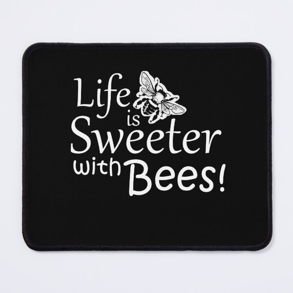Item preview, Life is Sweeter with Bees! - White Text with Honey Bee designed and sold by MountMercantile.