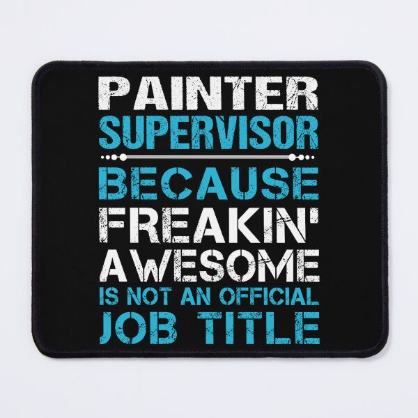 Item preview, Painter Supervisor T Shirt - Freaking Awesome Job Gift Item Tee designed and sold by oetate4774.