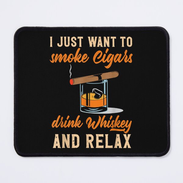 Item preview, I Just Want To Smoke Cigars Drink Whiskey And Relax Cigar  designed and sold by laurenm233.