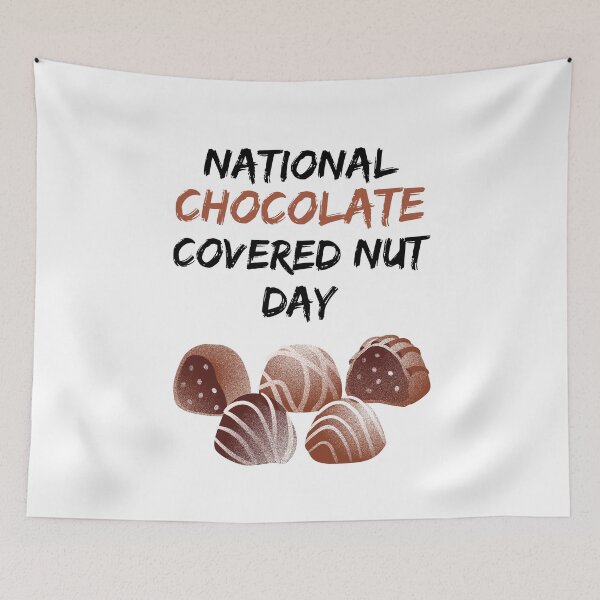 Item preview, National Chocolate Covered Nut Day | Chocolate Covered Anything Day  designed and sold by CelebratoryWear.
